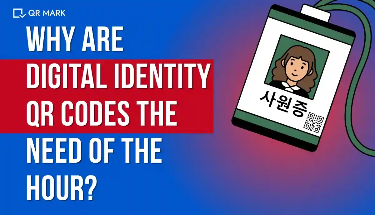 Why are Digital Identity QR Codes the need of the hour?