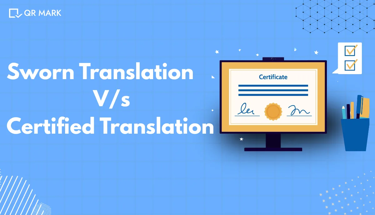 Sworn Translation vs Certified Translation: What&rsquo;s the Difference?